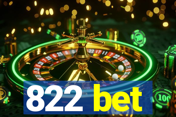 822 bet